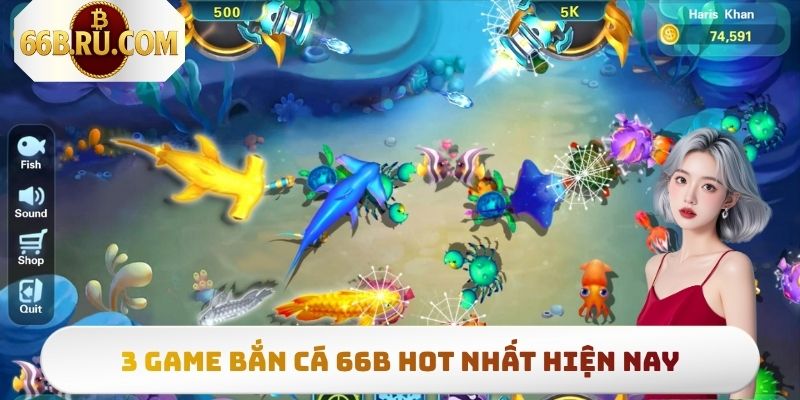 Khám Phá Game Bắn Cá 66B A - Z Với 3 Game Cực Hot 5 3 game có lượt tham gia cao nhất hệ thống hiện nay